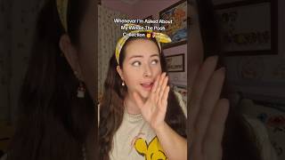 Any Excuse To Talk About My Winnie The Pooh Collection