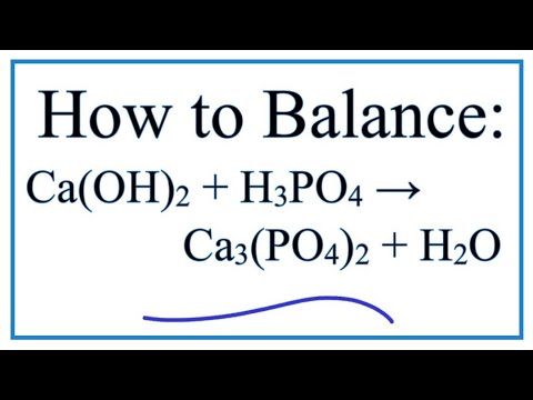 Как сбалансировать Ca(OH)2 + H3PO4 = Ca3(PO4)2 + H2O (гидроксид кальция плюс фосфорная кислота)