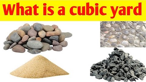 What is a cubic yard | How to calculate cubic yards | cubic yard formula