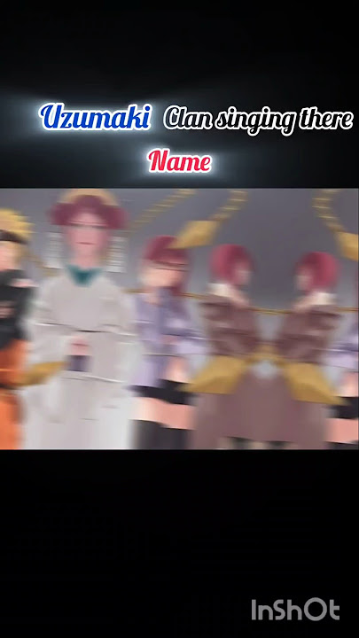 uzumaki clan singing there names #naruto #mito #kushina #karin #nagato#boruto #himawari #anime.