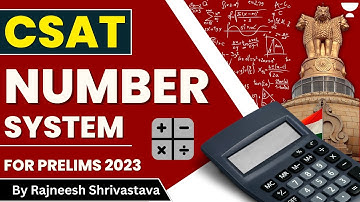 Part 1 Number System | CSAT For UPSC CSE Prelims 2023