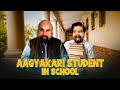 Aagyakari Student In School Zamaanaa
