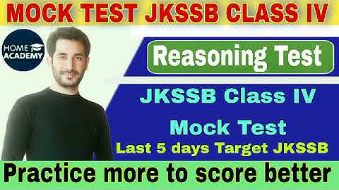 JKSSB CLASS IV #Mock test Reasoning Part 1 practice to score better by home academy
