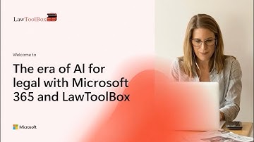 The era of AI for legal with Microsoft 365 and LawToolBox
