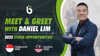 Discover Our Stock Opportunities For 2025: Meet & Greet with Daniel Lim LIVE in SG and MY!