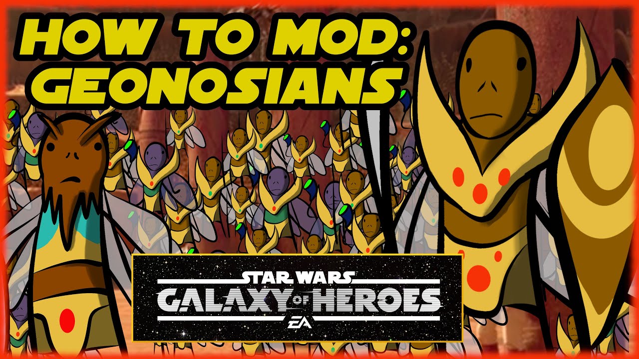 How to MOD! Geonosians Star Wars Galaxy of Heroes YouTube