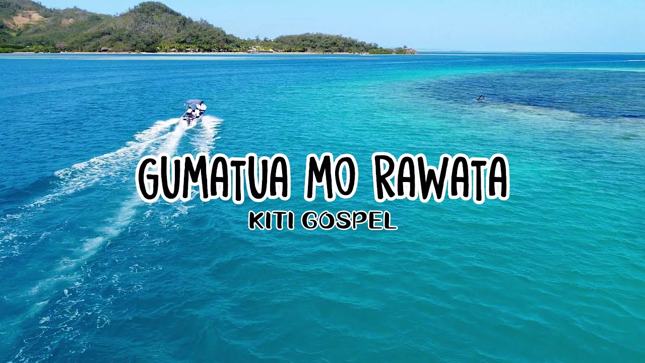 Gumatua Mo Rawata - Kiti Gospel ft. Saiasi Vunisasari