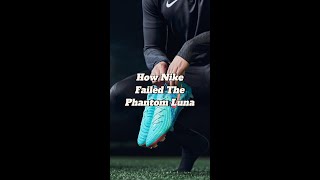 How Nike Failed The Nike Phantom Luna #footballboots #womensfootball