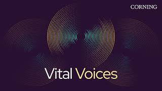 Vital Voices - Episode 3: On the Ground in New York by Corning Incorporated 190 views 1 year ago 23 minutes