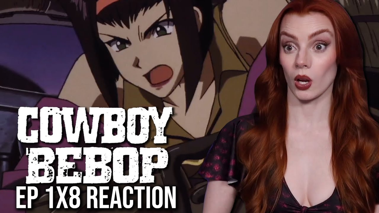 I AM BACK?!? | Cowboy Bebop Ep 1x8 Reaction & Review