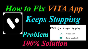 How to Fix VITA App Keeps Stopping Error Android & Ios | Apps Keeps Stopping Problem