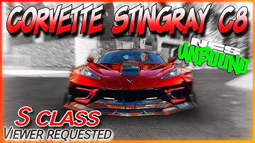 VOL#2 (S Class) Corvette C8 - Viewer Requested - DO NOT BUY THIS CAR  - Need for Speed Unbound