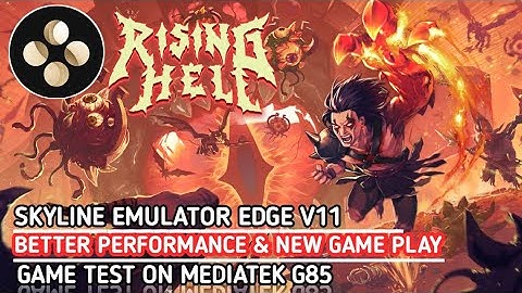 Rising Hell Switch Skyline Emulator Edge V11 Gameplay On Mediatek G85