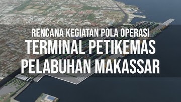 Visualisasi 3D - Rencana Kegiatan Pola Operasi Terminal Petikemas Pelabuhan Makassar
