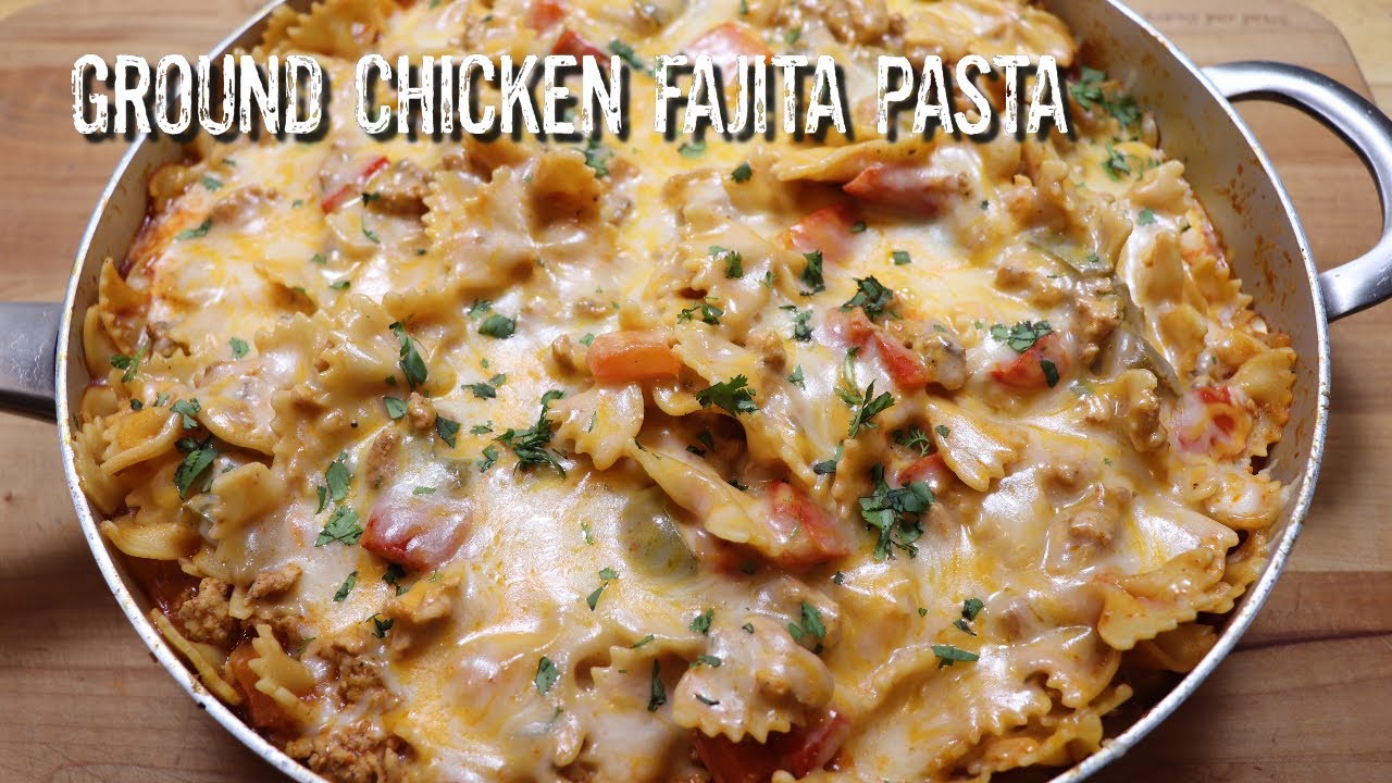 Ground Chicken Fajita Pasta MOLCS Easy Recipes YouTube