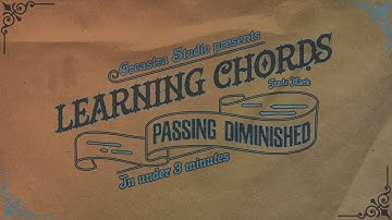 Learning Chords: The Passing Diminished Chord