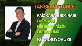Fai̇z Karari Sonrasi Borsa Ve Hi̇sseleri̇ni̇zi̇n Durumunu Konuşuyoruz