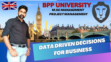 Data Driven decisions for Business - BPP University - MSc Project Management - Course Guidance