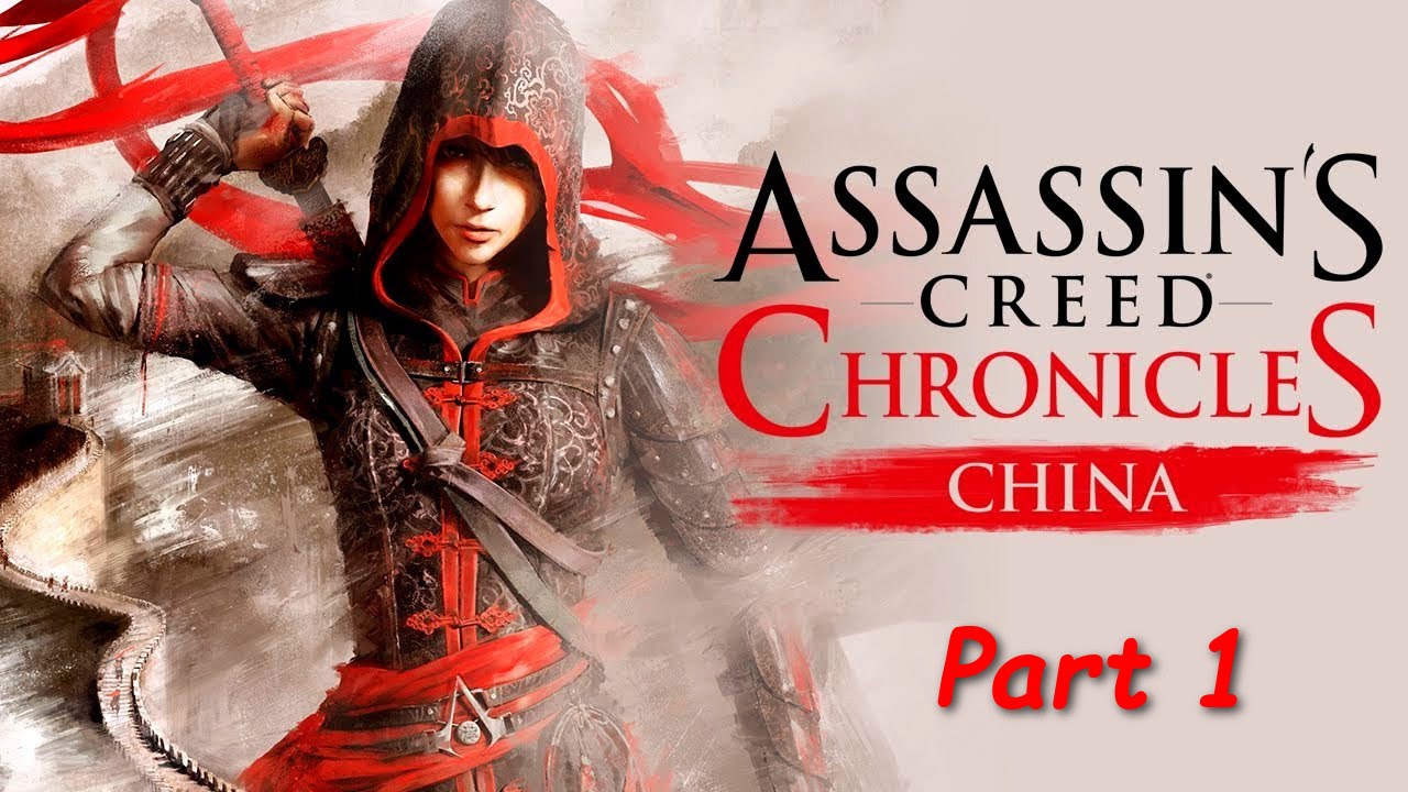 Assassins Creed Chronicles China Walkthrough Part 1 Xbox One 1080p