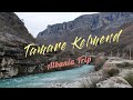 Trip To Tamarë Kelmend Trip To Tamarë Kelmend