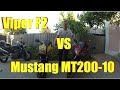 Viper F2 VS Musstang MT200-10