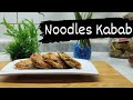 Noodles kabab  ramadan recipe  sundus nabeel