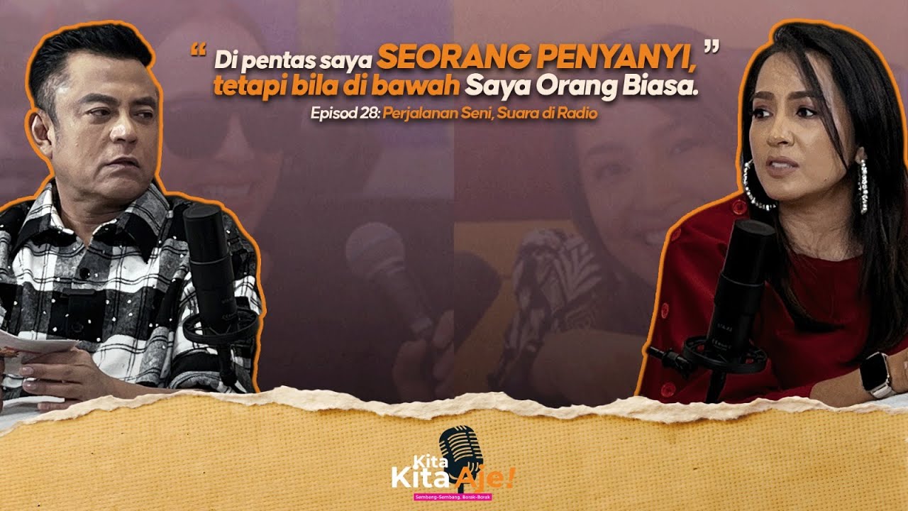 Kita-Kita Aje! - EPISOD 28: "Dipentas saya seorang penyanyi tetapi bila di bawah saya.." - Haiza