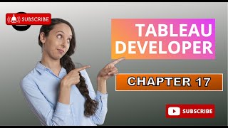Tableau Developer - Chapter 17