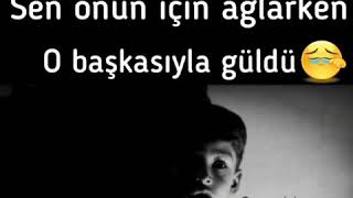 Sen Onun Için Ağlarken O Başkasına Için Güldü