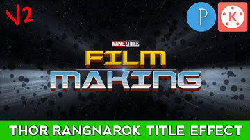 Thor Rangnarok Title Template Effect Kinemaster Tutorial (Film Making | VET)