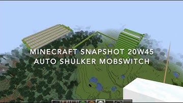 Minecraft snapshot 20w45a Auto Shulker Mob Switch