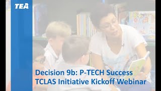 Decision 9B:  P-TECH Success TCLAS Initiative Kickoff Noticias