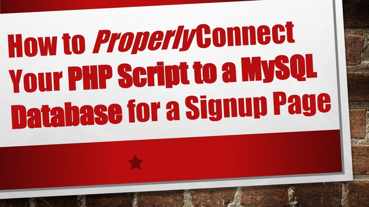 How to Properly Connect Your PHP Script to a MySQL Database for a ...