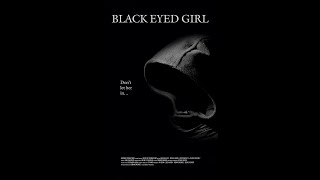 Watch Black Eyed Girl Trailer