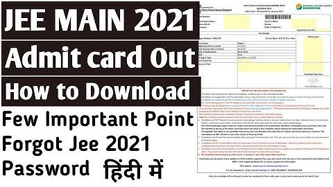 JEE Main 2021 Admit Card Released | How to Download | Few Important Points | Forget JEE2021 Password
