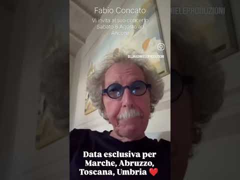 Video Fabio Concato, 8 Agosto,Ancona, data escluvica per Marche, Abruzzo, Toscana, Umbria?