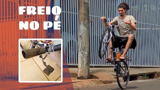 FIZ UM FREIO NO PÉ PRA BIKE!!