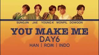 DAY6 - You make Me [Color Coded Lyrics/Han/Rom/Indo] INDO SUB LIRIK