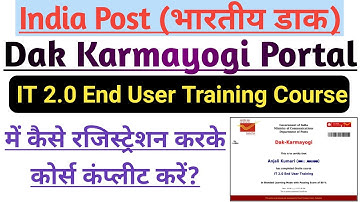 How to do registration of IT 2.0 End User Training Course through Dak Karmayogi Portal?