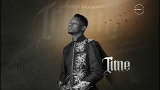 Time |  Audio | Matthew Brandon