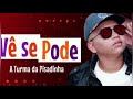 Vê se Pode - Turma da Pisadinha