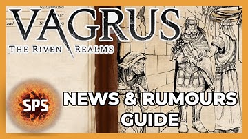 🪔News & Rumours Guide - Vagrus:  The Riven Realms - Tutorial