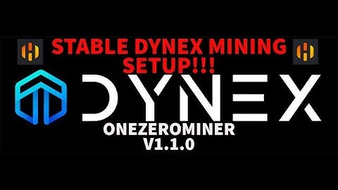 Dynex Mining OneZeroMiner in HIVEOS STABLE Config!!! NEW** Nvidia GPUS