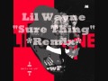 Lil Wayne - Sure Thing *Remix* (Sorry For The Wait Mixtape) -wF