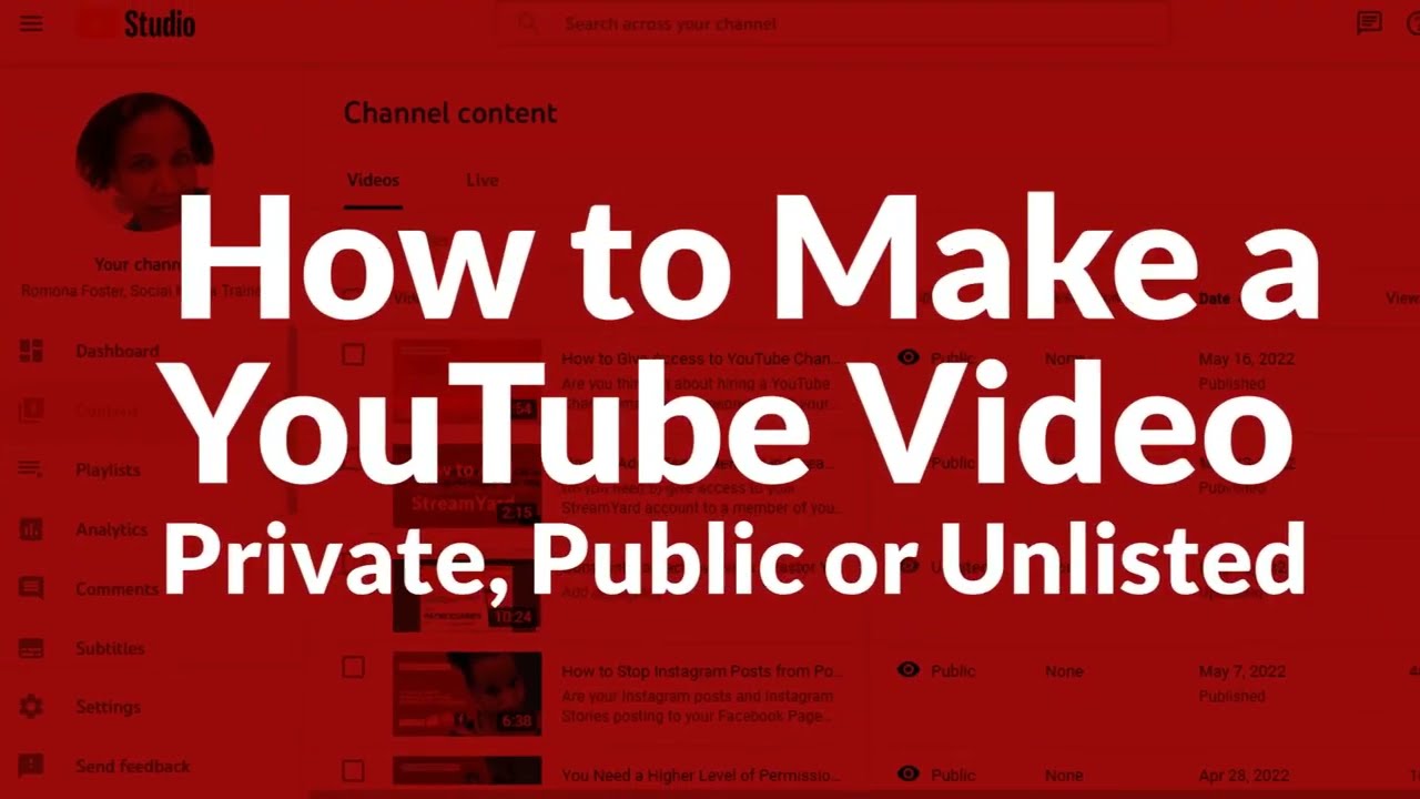 How to Make a YouTube Video Private, Public or Unlisted How to Share a Private YouTube Video