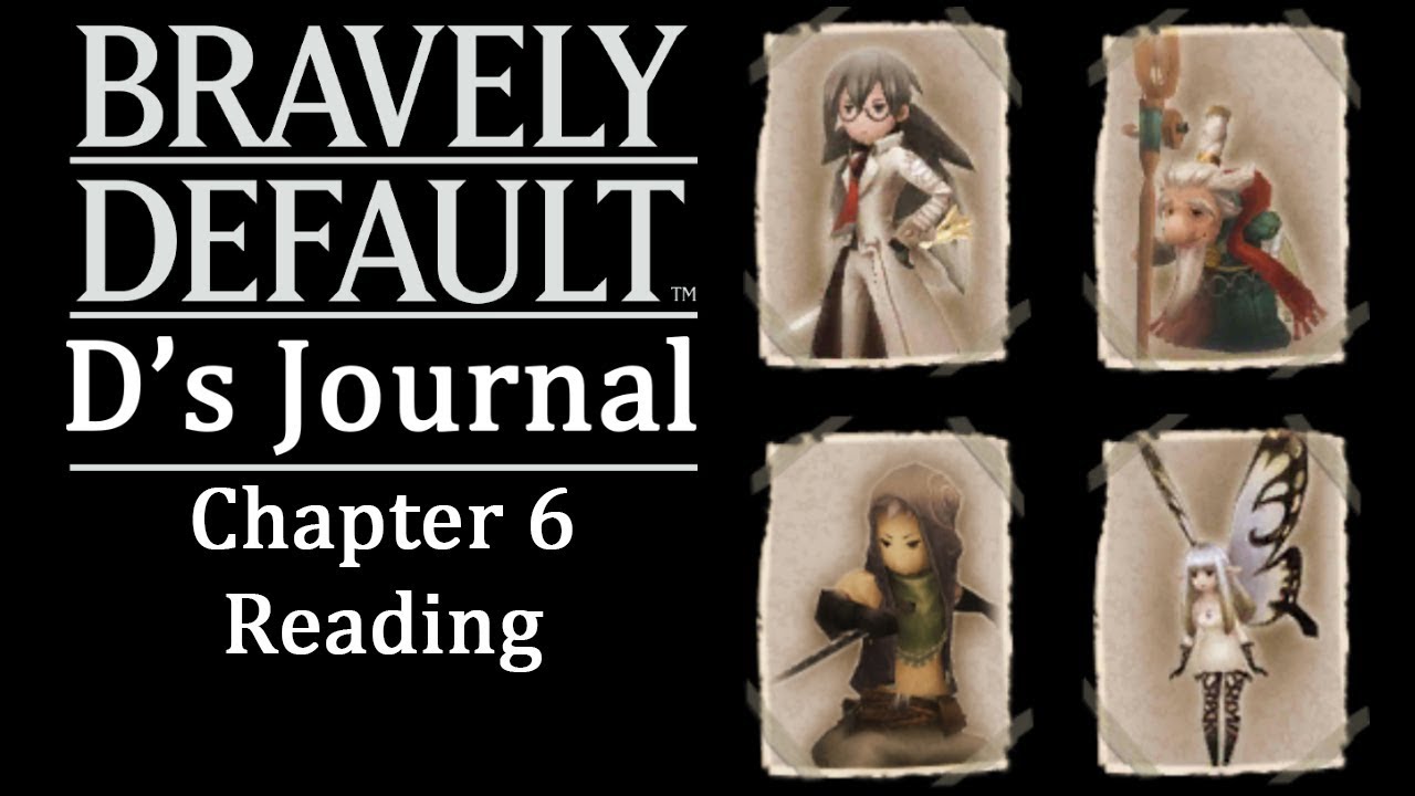Bravely Default - Chapter 6 (D's Journal) - YouTube