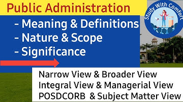 PUBLIC ADMINISTRATION: MEANING, NATURE, SCOPE & SIGNIFICANCE  || Deepika