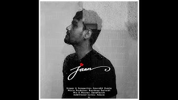 Jaan - Saurabh Gupta Sunny