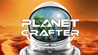 Планета обретает вид - Planet Crafter #2