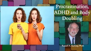 Procrastination, ADHD, and Body Doubling